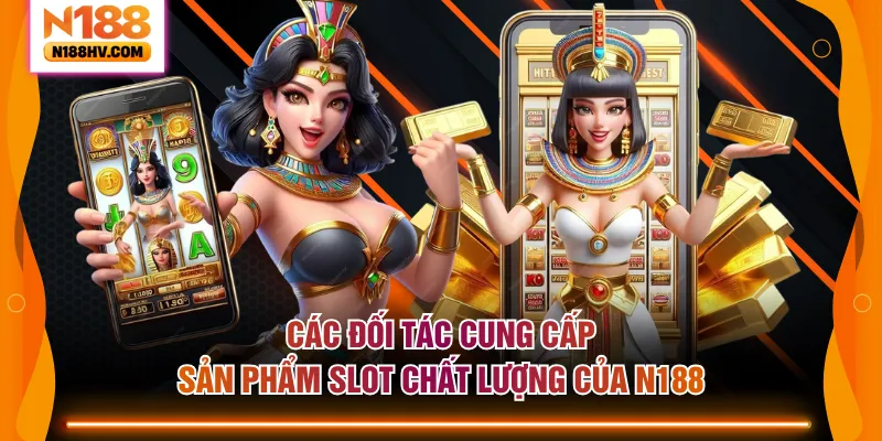 Các đối tác cung cấp sản phẩm slot chất lượng của N188